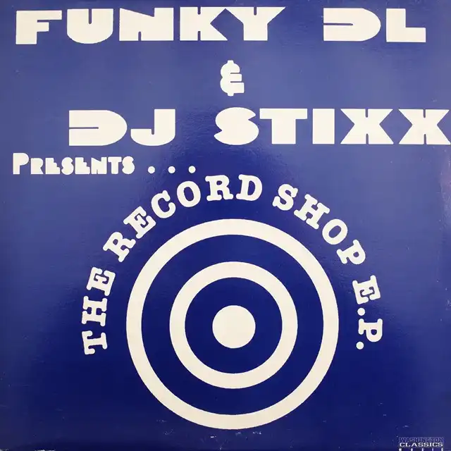 FUNKY DL & DJ STIXX / RECORD SHOP E.P.Υʥ쥳ɥ㥱å ()