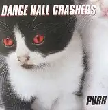 DANCE HALL CRASHERS / PURRΥʥ쥳ɥ㥱å ()