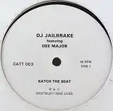 DJ JAILBRAKE / KATCH THE BEATΥʥ쥳ɥ㥱å ()