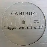 CANIBUS / NIGGAS WE ROLL WITHΥʥ쥳ɥ㥱å ()