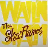 SKA FLAMES / WAIL'N SKAL'MΥʥ쥳ɥ㥱å ()