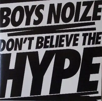 BOYS NOIZE / DON'T BELIEVE THE HYPEΥʥ쥳ɥ㥱å ()