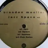 BRENDON MOELLER / JAZZ SPACE EPΥʥ쥳ɥ㥱å ()