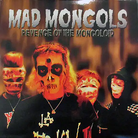 MAD MONGOLS / REVENGE OF THE MONGOLOIDΥʥ쥳ɥ㥱å ()
