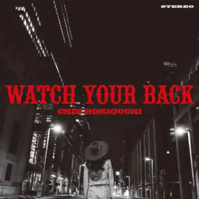 CHIE HORIGUCHI / WATCH YOUR BACKΥʥ쥳ɥ㥱å ()