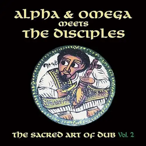 ALPHA & OMEGA MEETS THE DISCIPLES / SACRED ART OF DUB VOL.2 Υʥ쥳ɥ㥱å ()