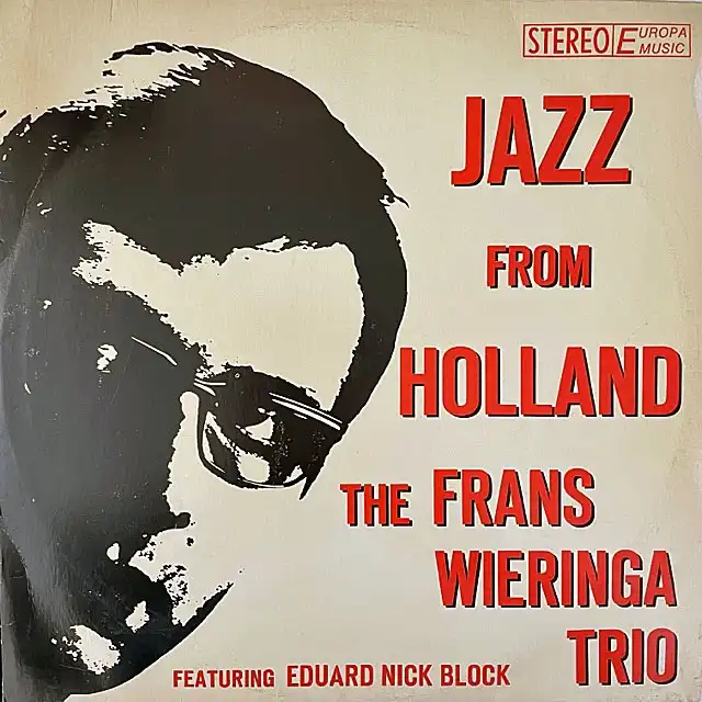 FRANS WIERINGA TRIO FEATURING EDUARD NICK BLOCK / JAZZ FROM HOLLAND Υʥ쥳ɥ㥱å ()