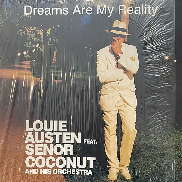 LOUIE AUSTEN FEAT. SENOR COCONUT AND HIS ORCHESTRA / DREAMS ARE MY REALITYΥʥ쥳ɥ㥱å ()