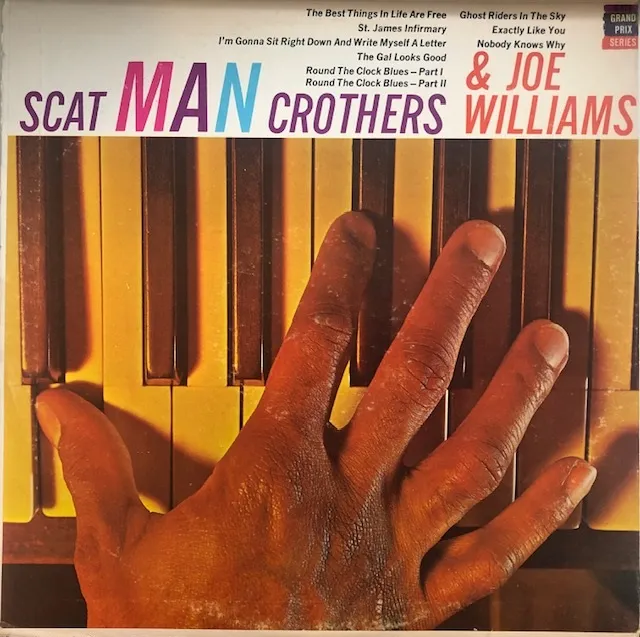 SCAT MAN CROTHERS & JOE WILLIAMS / SAMEΥʥ쥳ɥ㥱å ()