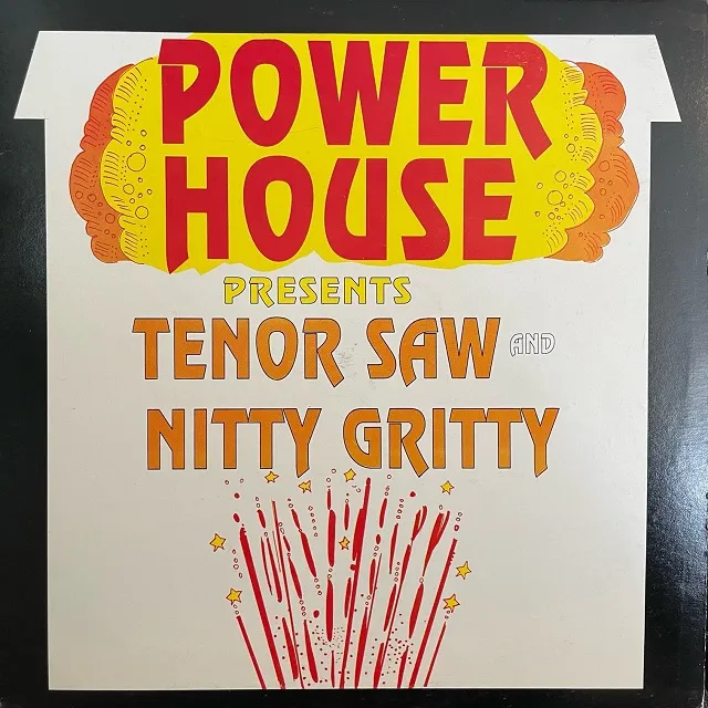 TENOR SAW & NITTY GRITTY / POWER HOUSE PRESENTS TENOR SAW AND NITTY GRITTYΥʥ쥳ɥ㥱å ()