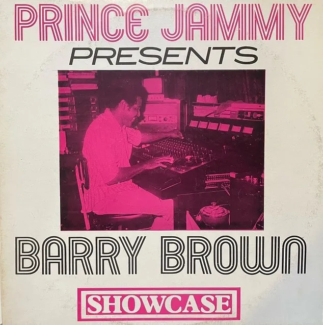 PRINCE JAMMY PRESENTS BARRY BROWN / SHOWCASEΥʥ쥳ɥ㥱å ()
