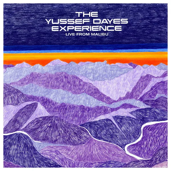 YUSSEF DAYES EXPERIENCE / LIVE FROM MALIBUΥʥ쥳ɥ㥱å ()