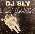 DJ SLY / FLY AWAYΥʥ쥳ɥ㥱å ()
