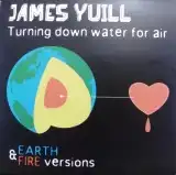 JAMES YUILL / TURNING DOWN WATER FOR AIRΥʥ쥳ɥ㥱å ()