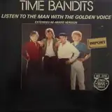 TIME BANDITS / LISTEN TO THE MAN WITH THE GOLDEN VΥʥ쥳ɥ㥱å ()
