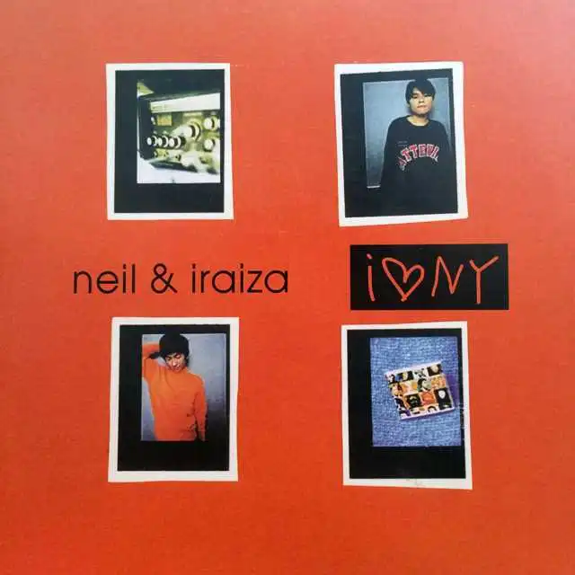 NEIL & IRAIZA / I LOVE NYΥʥ쥳ɥ㥱å ()