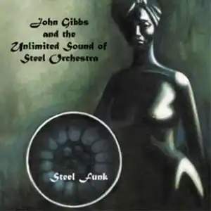 JOHN GIBBS AND THE UNLIMITED SOUND OF STEEL ORCHESTRA / STEEL FUNKΥʥ쥳ɥ㥱å ()