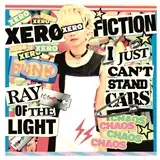 XERO FICTION / RAY OF THE LIGHT / I JUST CAN'T STAND CARSΥʥ쥳ɥ㥱å ()