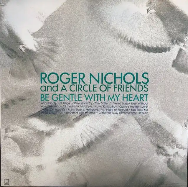 ROGER NICHOLS AND A CIRCLE OF FRIENDS / BE GENTLE Υʥ쥳ɥ㥱å ()