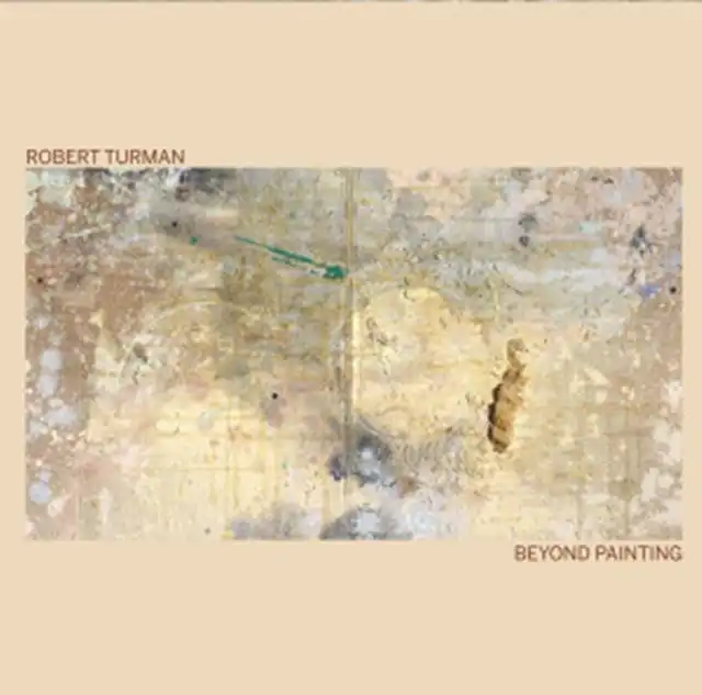 ROBERT TURMAN ‎/ BEYOND PAINTINGΥʥ쥳ɥ㥱å ()