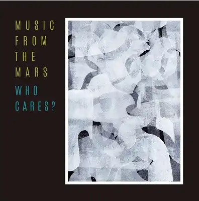 MUSIC FROM THE MARS / WHO CARES ?Υʥ쥳ɥ㥱å ()
