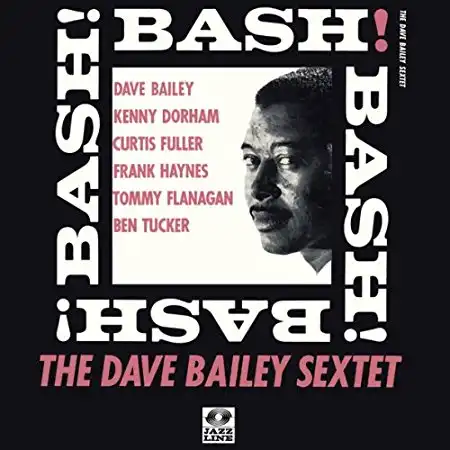 DAVE BAILEY SEXTET / BASH! (ޥץץå)Υʥ쥳ɥ㥱å ()
