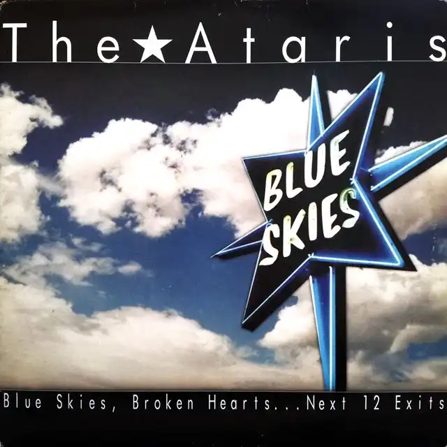 ATARIS ‎/ BLUE SKIES, BROKEN HEARTS... NEXT 12 EXITSΥʥ쥳ɥ㥱å ()