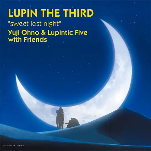 YUJI OHNO & LUPINTIC FIVE WITH FRIENDS / SWEET LOST NIGHTΥʥ쥳ɥ㥱å ()