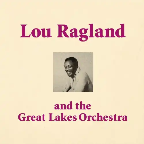 LOU RAGLAND & GREAT LAKES ORCHESTRA / SAMEΥʥ쥳ɥ㥱å ()
