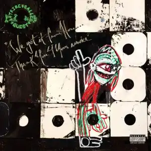 A TRIBE CALLED QUEST / WE GOT IT FROM HERE... THANK YOU 4 YOUR SERVICE Υʥ쥳ɥ㥱å ()