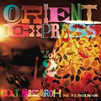 DJ MASAROH / ORIENT EXPRESS VOL.2Υʥ쥳ɥ㥱å ()