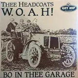 THEE HEADCOATS / W.O.A.H! BO IN THEE GARAGEΥʥ쥳ɥ㥱å ()