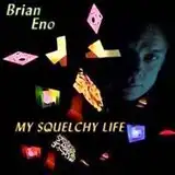 BRIAN ENO / MY SQUELCHY LIFEΥʥ쥳ɥ㥱å ()