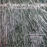 MARC JOHNSON'S BASS DESIRES / SAMEΥʥ쥳ɥ㥱å ()