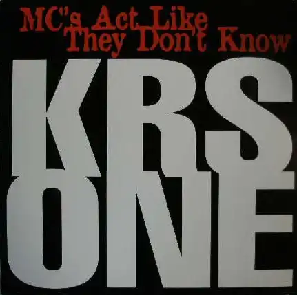 KRS-ONE / MC'S ACT LIKE THEY DON'T KNOWΥʥ쥳ɥ㥱å ()