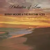 BOBBY MOORE & RHYTHM ACES / DEDICATION OF LOVEΥʥ쥳ɥ㥱å ()