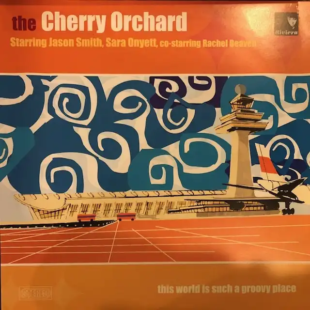 CHERRY ORCHARD / THIS WORLD IS SUCH A GROOVY PLACEΥʥ쥳ɥ㥱å ()