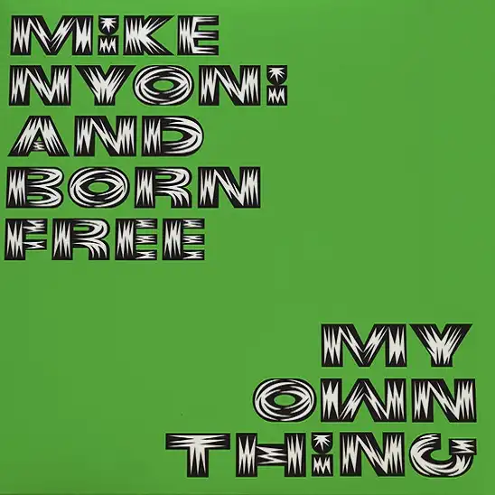 MIKE NYONI AND BORN FREE / MY OWN THINGΥʥ쥳ɥ㥱å ()