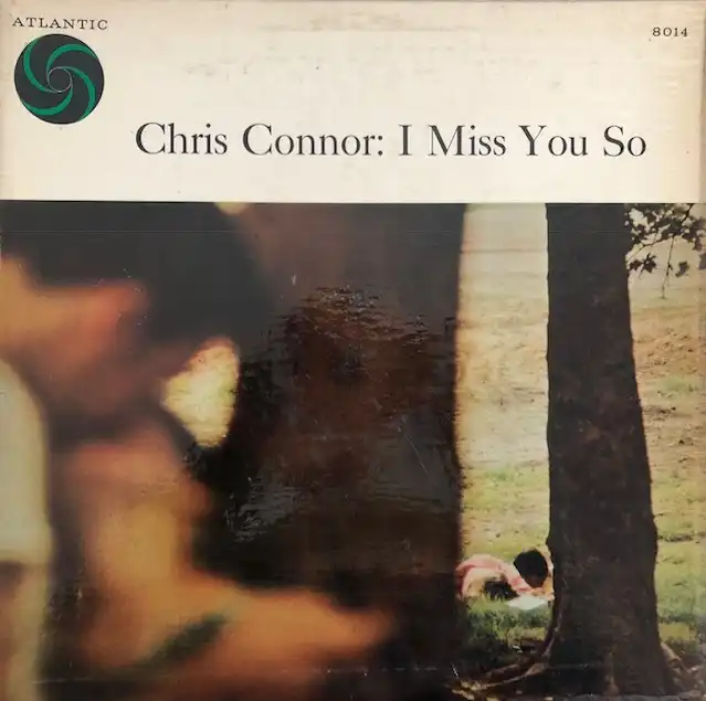 CHRIS CONNOR / I MISS YOU SOΥʥ쥳ɥ㥱å ()