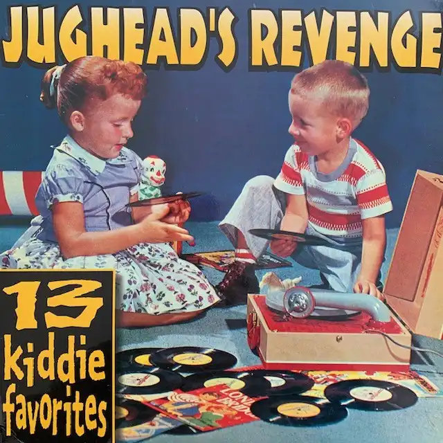 JUGHEAD'S REVENGE / 13 KIDDIE FAVORITESΥʥ쥳ɥ㥱å ()