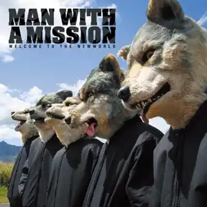 MAN WITH A MISSION / WELCOME TO THE NEWWORLDΥʥ쥳ɥ㥱å ()