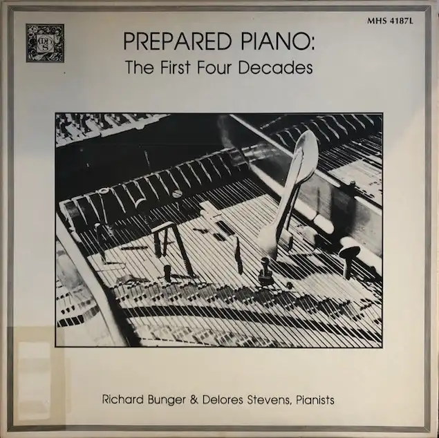 RICHARD BUNGER  DELORES STEVENS / PREPARED PIANO : THE FIRST FOUR DECADESΥʥ쥳ɥ㥱å ()