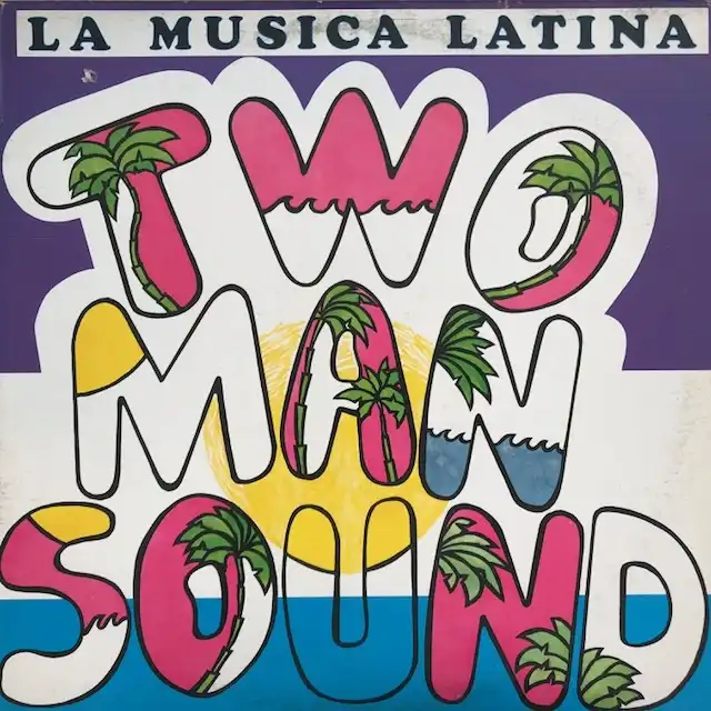 TWO MAN SOUND / LA MUSICA LATINAΥʥ쥳ɥ㥱å ()