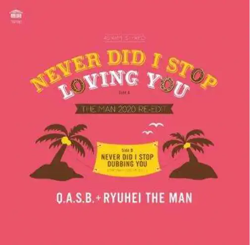 Q.A.S.B. + RYUHEI THE MAN / NEVER DID I STOP LOVING YOU Υʥ쥳ɥ㥱å ()