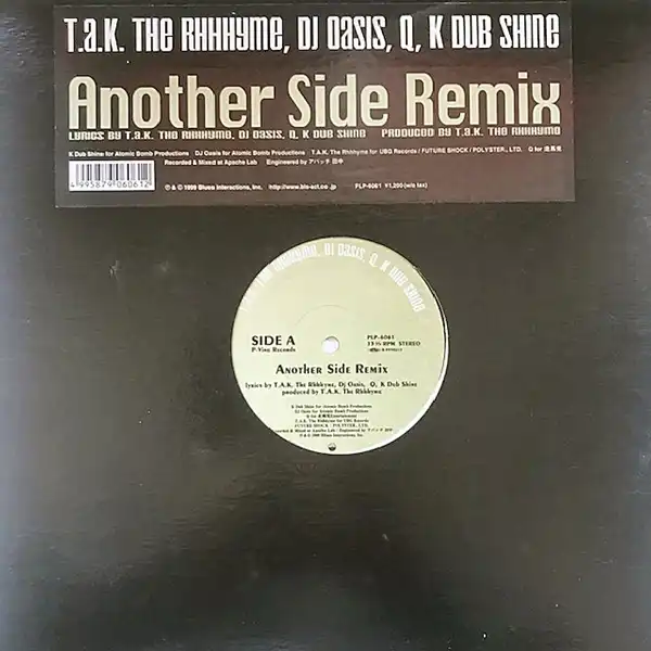 T.A.K. THE RHHHYME, DJ OASIS, Q, K DUB SHINE / ANOTHER SIDE REMIΥʥ쥳ɥ㥱å ()