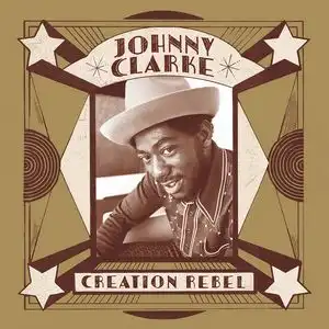JOHNNY CLARKE / CREATION REBELΥʥ쥳ɥ㥱å ()