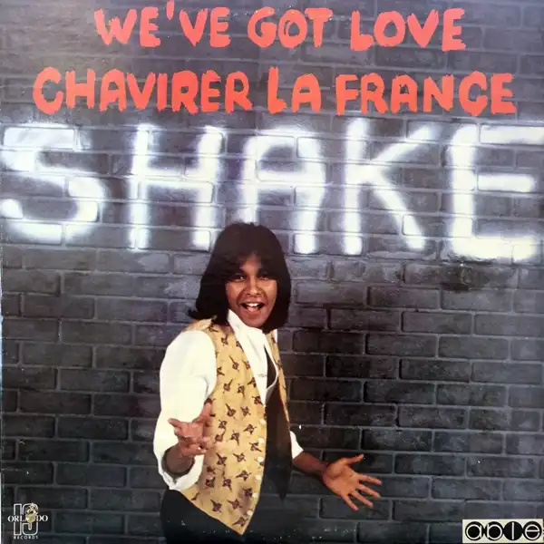 SHAKE / WE'VE GOT LOVE  CHAVIRER LA FRANCEΥʥ쥳ɥ㥱å ()