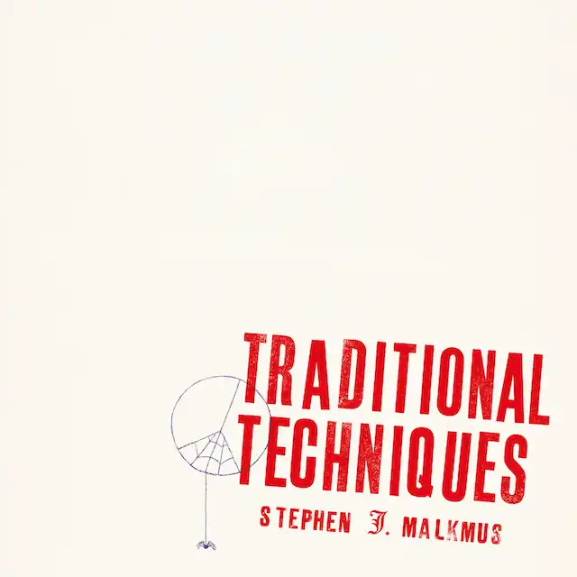 STEPHEN MALKMUS / TRADITIONAL TECHNIQUES Υʥ쥳ɥ㥱å ()