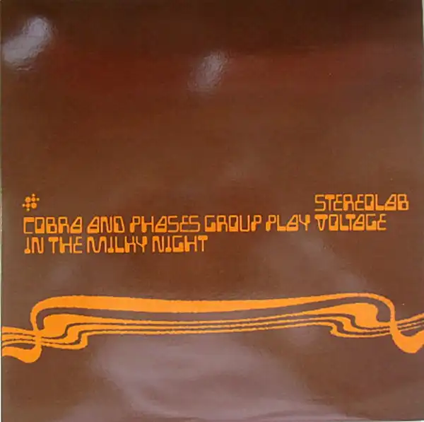 STEREOLAB / COBRA AND PHASES GROUP PLAY VOLTAGE IN THE MILKY NIGHTΥʥ쥳ɥ㥱å ()