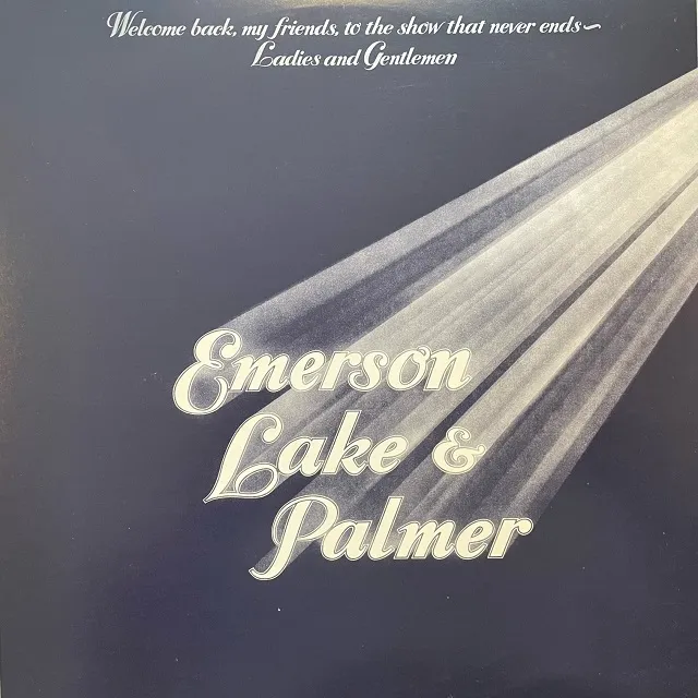 EMERSON LAKE & PALMER / WELCOME BACK MY FRIENDS TO THE SHOW THAT NEVER ENDS - LADIES AND GENTLEMENΥʥ쥳ɥ㥱å ()
